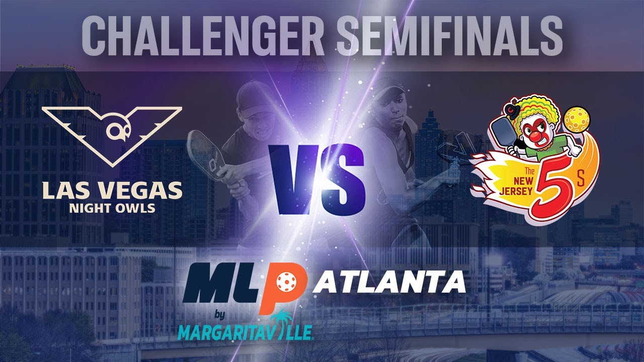 MLP Atlanta 2023 I Las Vegas Night Owls VS. New Jersey 5s I Challenger